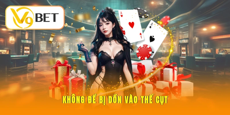 Sâm Lốc V9BET - Hướng Dẫn Luật Chơi Chuẩn Dễ Ăn Tiền 6 Không để bị dồn vào thế cụt
