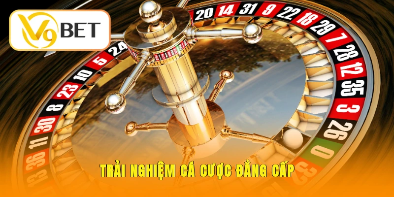 Game Roulette V9BET - Luật Chơi & Mẹo Đánh Bại Mọi Nhà Cái 5 Trải nghiệm cá cược đẳng cấp